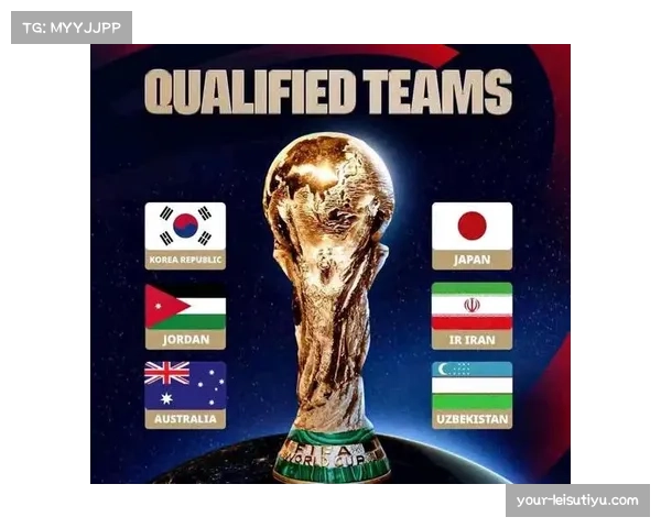 世界杯扩军为世预赛亚洲区球队提供更多展示机会平台